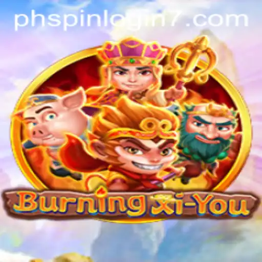 Discover the World of BurningXiYou